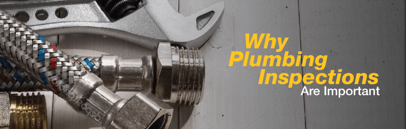 plumbing inspections why are they important